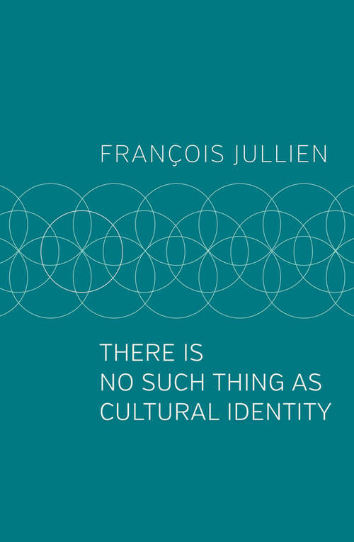 Book cover of There Is No Such Thing as Cultural Identity