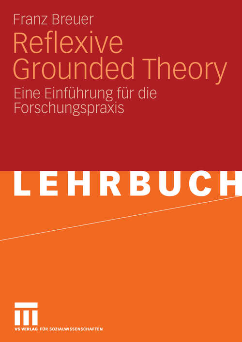 Book cover of Reflexive Grounded Theory: Eine Einführung für die Forschungspraxis (2009)