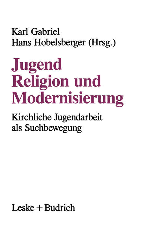 Book cover of Jugend, Religion und Modernisierung: Suchbewegungen Kirchlicher Jugendarbeit (1994)