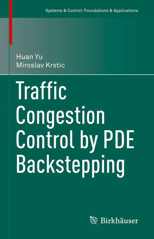 Book cover of Traffic Congestion Control by PDE Backstepping (1st ed. 2022) (Systems & Control: Foundations & Applications)
