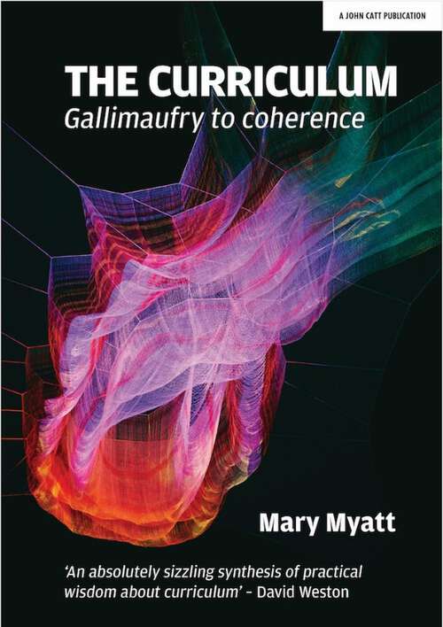 Book cover of The Curriculum: Gallimaufry to coherence