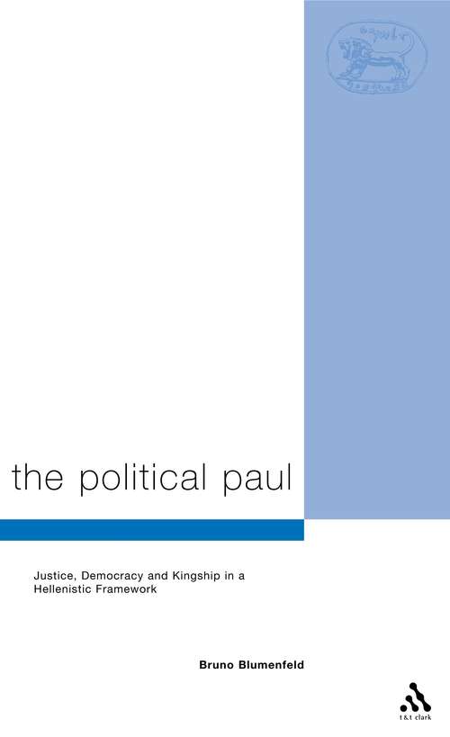 Book cover of The Political Paul: Democracy and Kingship in Paul's Thought (The Library of New Testament Studies)