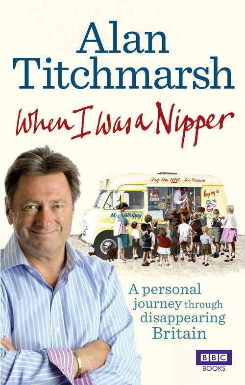 Book cover of When I Was a Nipper: The Way We Were in Disappearing Britain