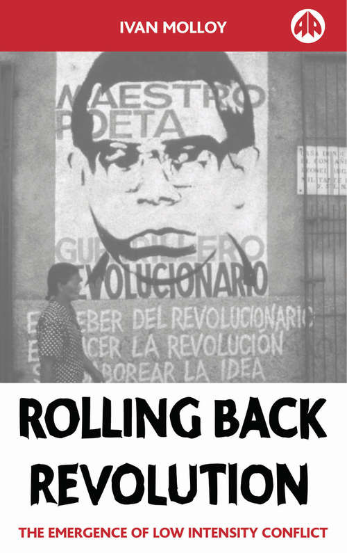 Book cover of Rolling Back Revolution: The Emergence of Low Intensity Conflict