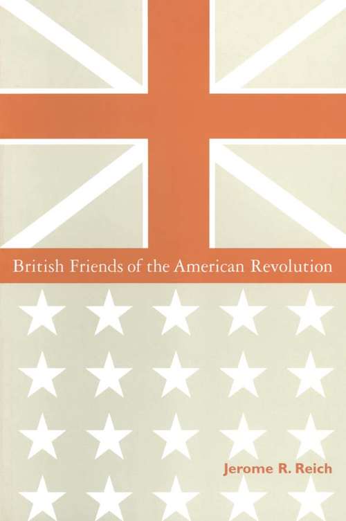 Book cover of British Friends of the American Revolution