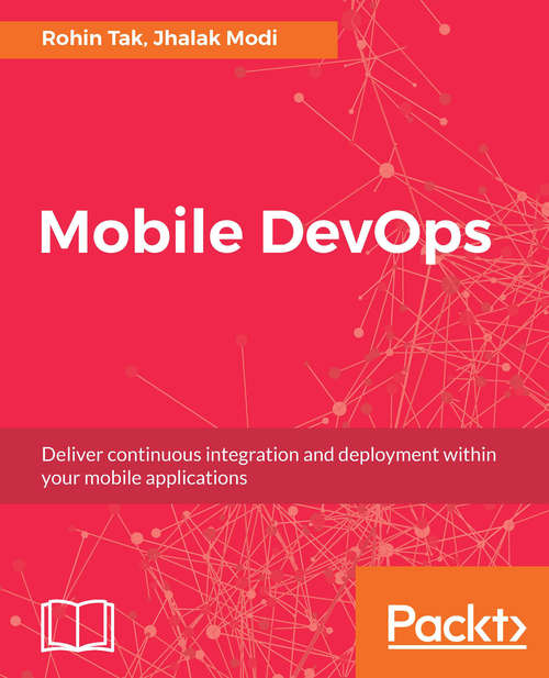 Book cover of Mobile DevOps: Deliver Continuous Integration And Deployment Within Your Mobile Applications