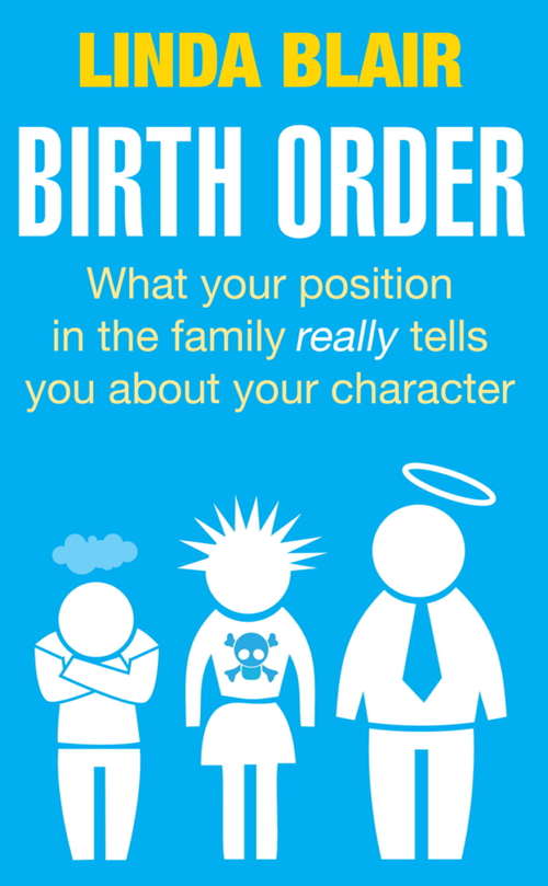 Book cover of Birth Order: What your position in the family really tells you about your character