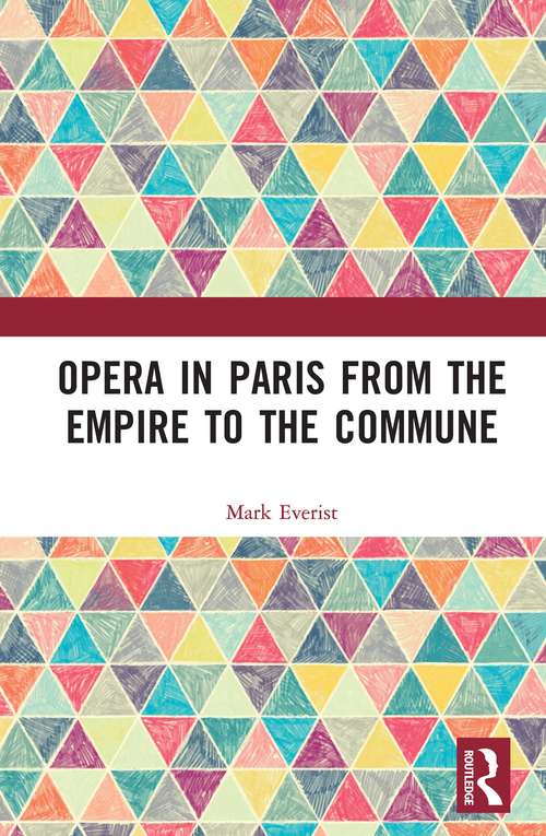 Book cover of Opera in Paris from the Empire to the Commune