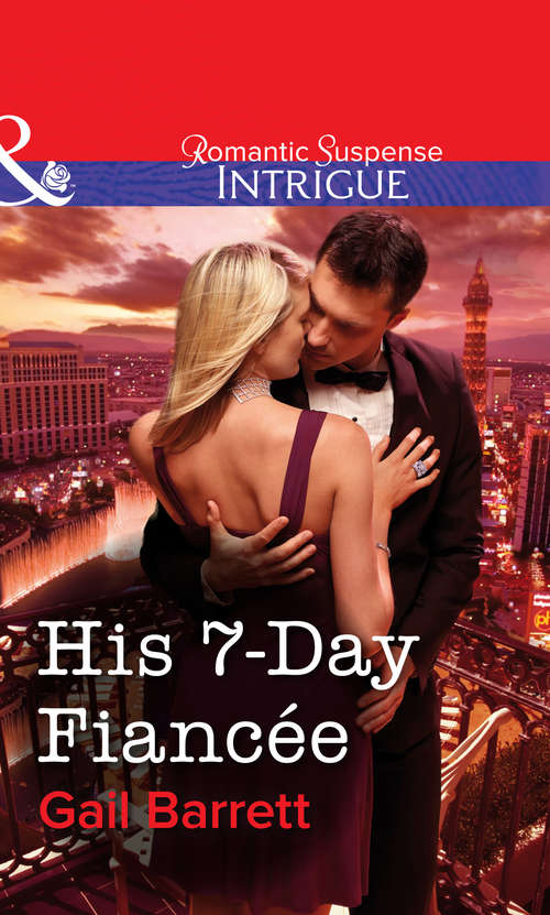 Book cover of His 7-Day Fiancée (ePub First edition) (Mills And Boon Intrigue Ser.)