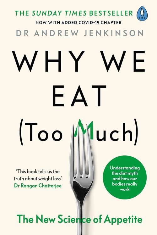 Book cover of Why We Eat (Too Much): The New Science of Appetite