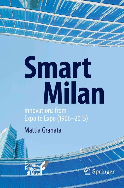 Book cover of Smart Milan: Innovations from Expo to Expo (1906–2015) (2015)