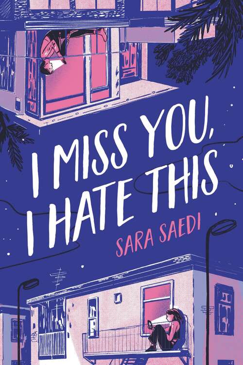 Book cover of I Miss You, I Hate This