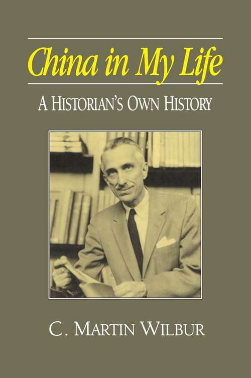 Book cover of China in My Life: A Historian's Own History