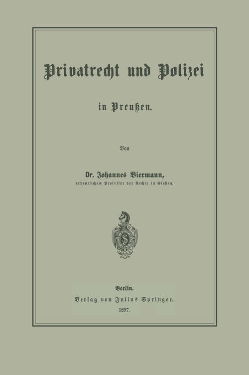 Book cover of Privatrecht und Polizei in Preußen (1897)