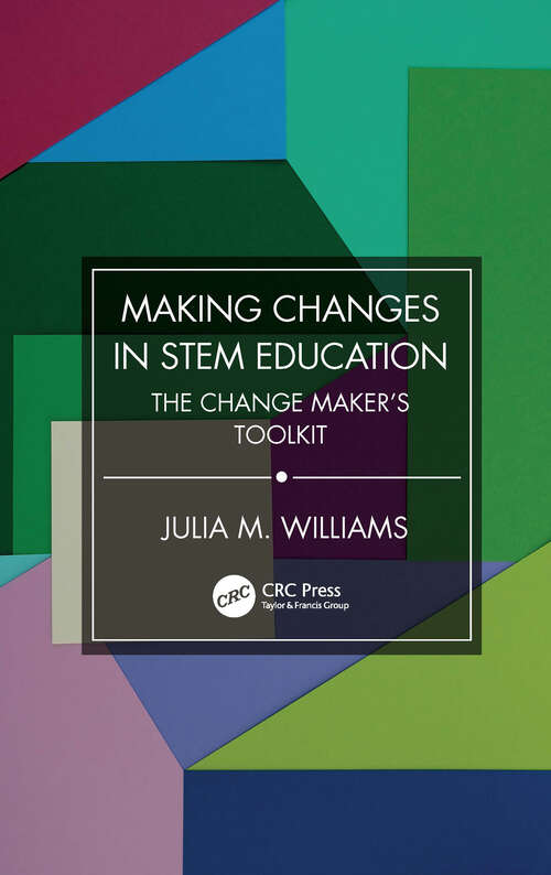Book cover of Making Changes in STEM Education: The Change Maker's Toolkit