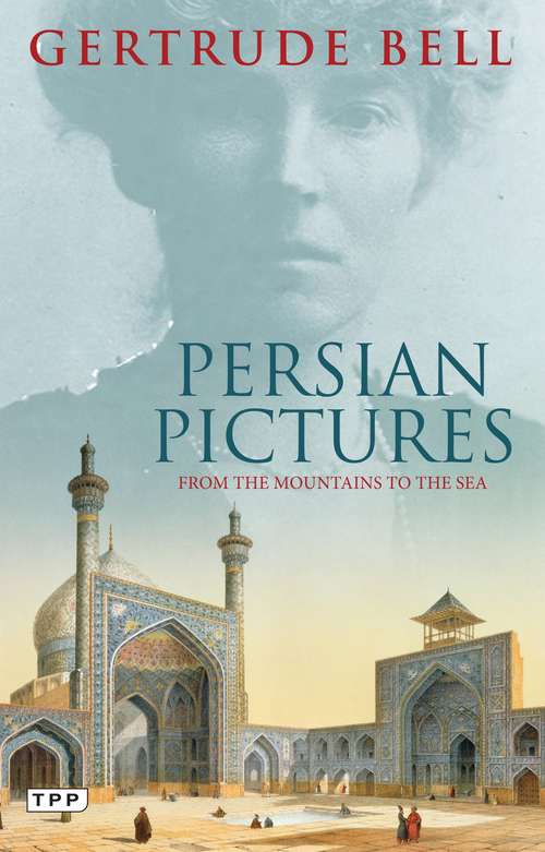 Book cover of Persian Pictures: From the Mountains to the Sea (Anthem Travel Classics Ser.)