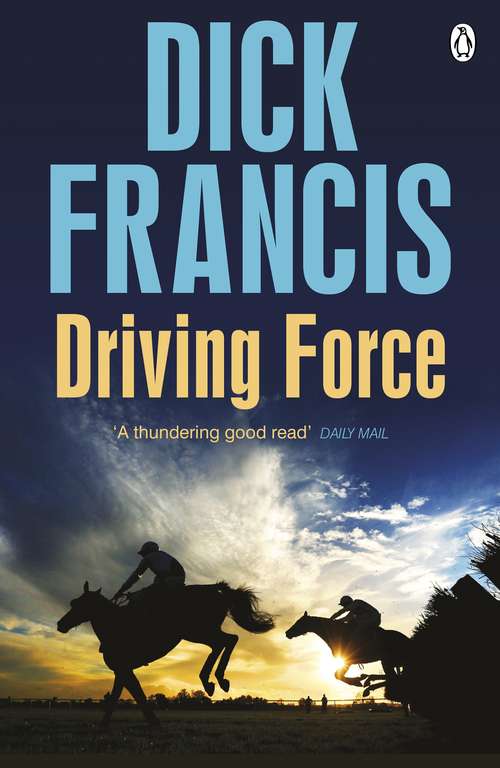 Book cover of Driving Force (Francis Thriller #31)