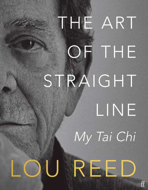 Book cover of The Art of the Straight Line: My Tai Chi (Main)