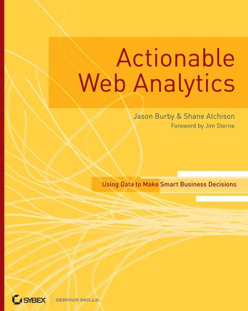Book cover of Actionable Web Analytics: Using Data to Make Smart Business Decisions