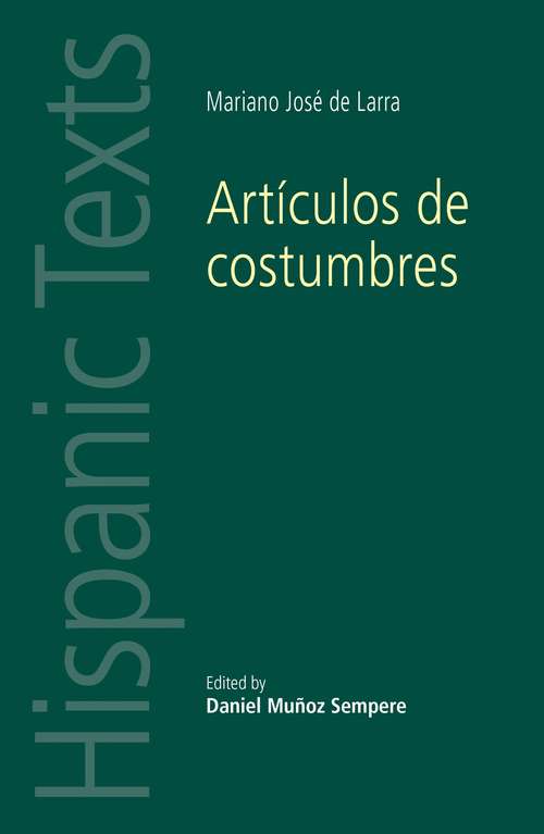 Book cover of Artículos de costumbres: by Mariano José de Larra (Hispanic Texts)