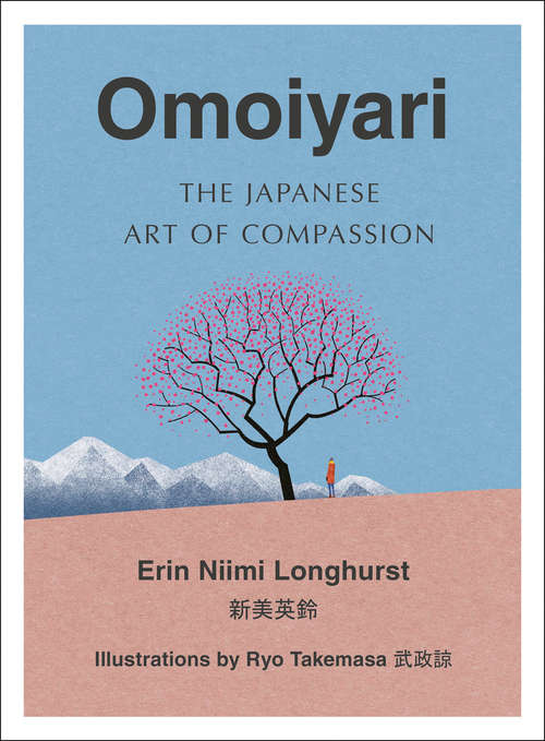 Book cover of Omoiyari: The Japanese Art Of Compassion (ePub edition)