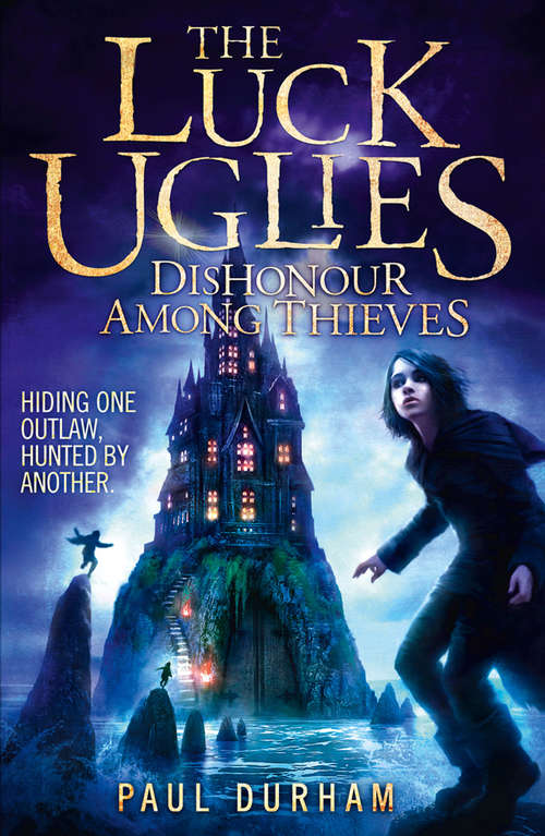 Book cover of Dishonour Among Thieves: Dishonour Among Thieves (ePub edition) (The Luck Uglies #2)