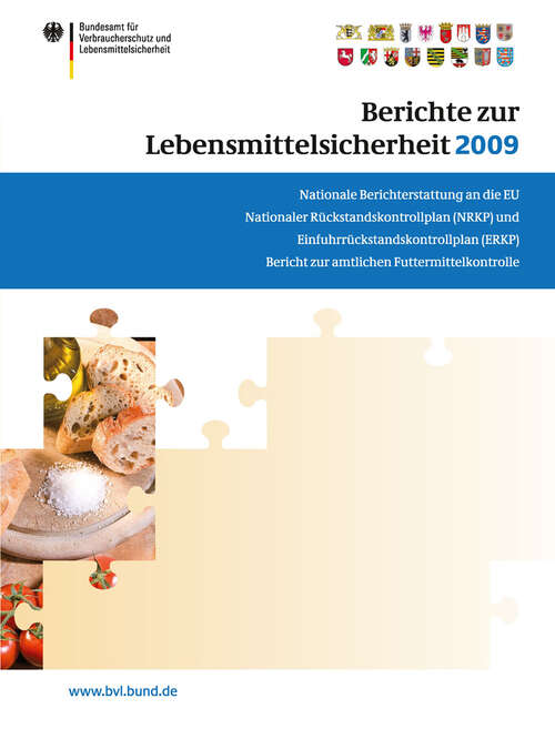 Book cover of Berichte zur Lebensmittelsicherheit 2009: Nationale Berichterstattung an die EU - Nationaler Rückstandskontrollplan (NRKP) und Einfuhrrückstandskontrollplan (ERKP) - Bericht zur amtlichen Futtermittelkontrolle 2009 (2011) (BVL-Reporte #5.6)