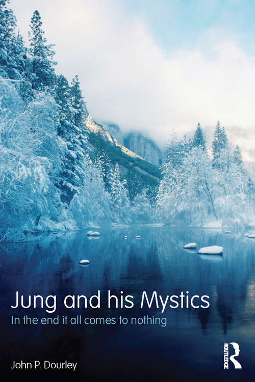 Book cover of Jung and his Mystics: In the end it all comes to nothing