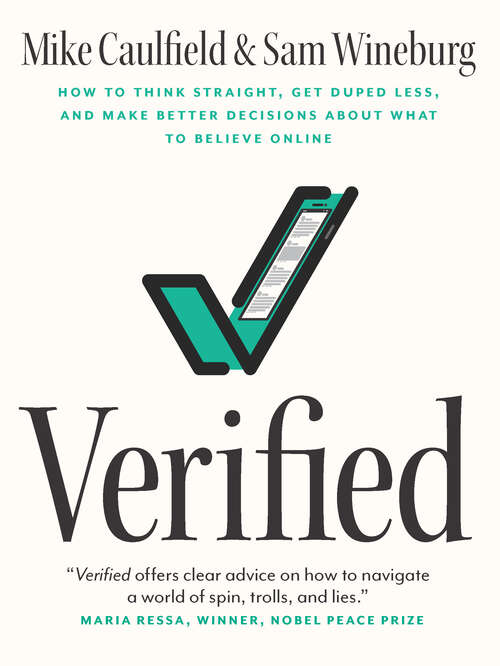 Book cover of Verified: How to Think Straight, Get Duped Less, and Make Better Decisions about What to Believe Online