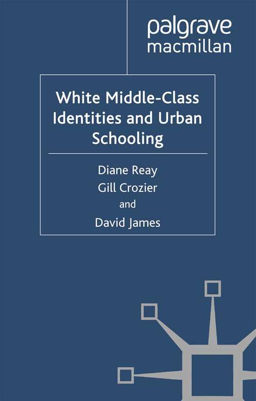 Book cover of White Middle-Class Identities and Urban Schooling (2011) (Identity Studies in the Social Sciences)