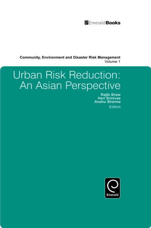 Book cover of Urban Risk Reduction: An Asian Perspective (Community, Environment and Disaster Risk Management #1)
