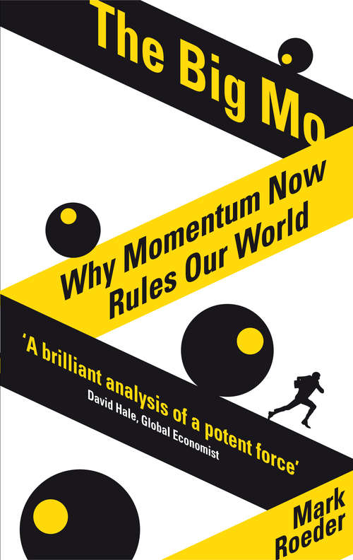 Book cover of The Big Mo: Why Momentum Now Rules Our World