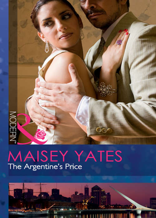 Book cover of The Argentine's Price (ePub First edition) (Mills And Boon Modern Ser.)