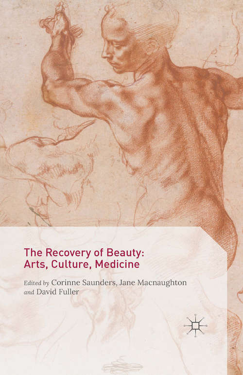 Book cover of The Recovery of Beauty: Arts, Culture, Medicine (1st ed. 2015)