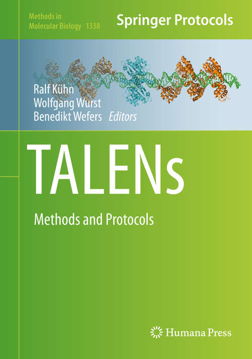 Book cover of TALENs: Methods and Protocols (1st ed. 2016) (Methods in Molecular Biology #1338)