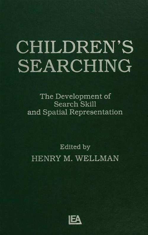 Book cover of Children's Searching: The Development of Search Skill and Spatial Representation