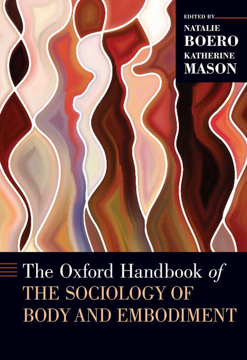 Book cover of The Oxford Handbook of the Sociology of Body and Embodiment (Oxford Handbooks)
