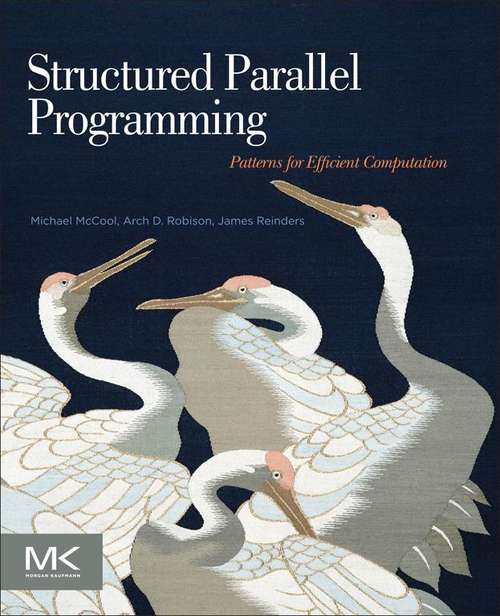 Book cover of Structured Parallel Programming: Patterns for Efficient Computation
