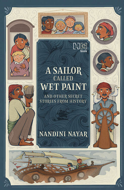 Book cover of A Sailor Called Wet Paint and Other Secret Stories from History