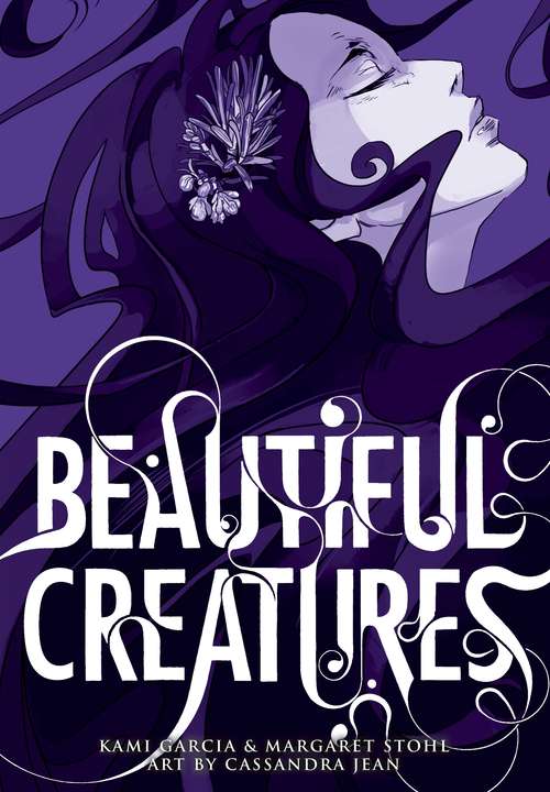 Book cover of Beautiful Creatures: The Manga (Beautiful Creatures #1)