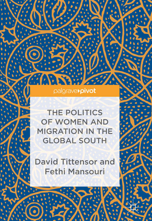 Book cover of The Politics of Women and Migration in the Global South
