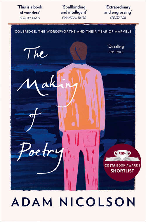 Book cover of The Making of Poetry: Wordsworth, Coleridge And The Year Of Marvels (ePub edition)