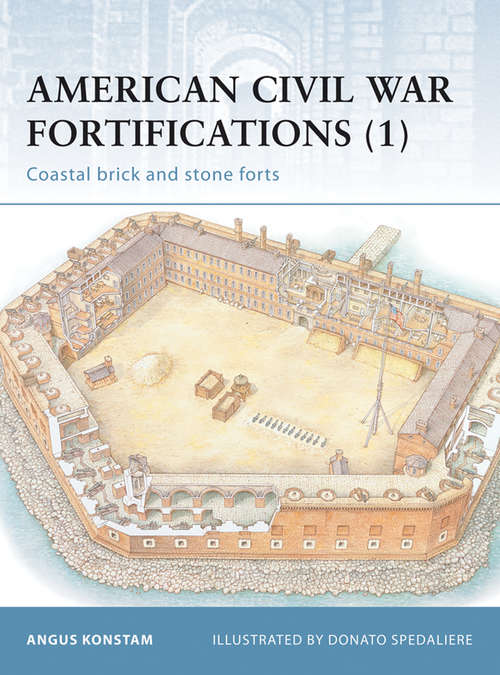 Book cover of American Civil War Fortifications: Coastal brick and stone forts (Fortress)