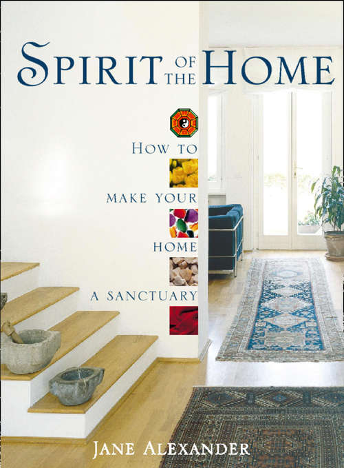 Book cover of Spirit of the Home: How To Make Your Home A Sanctuary (ePub edition)