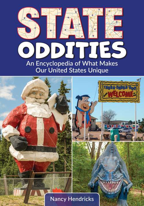 Book cover of State Oddities: An Encyclopedia of What Makes Our United States Unique