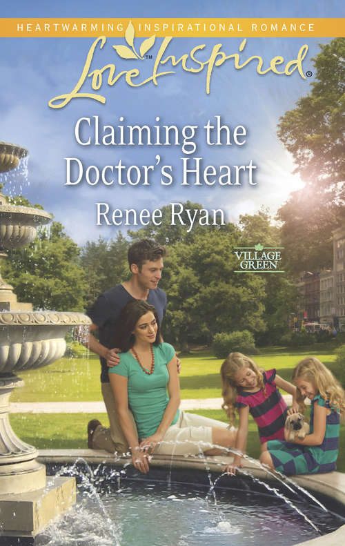 Book cover of Claiming the Doctor's Heart: A Father In The Making Claiming The Doctor's Heart Finally A Mother (ePub First edition) (Village Green #1)