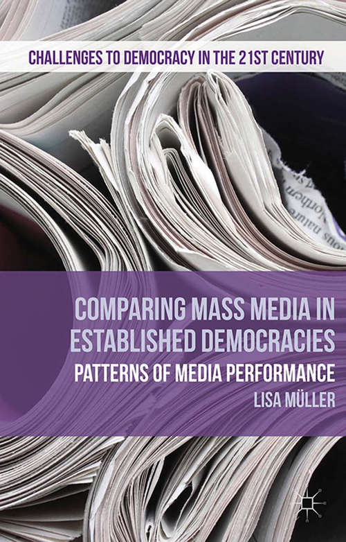 Book cover of Comparing Mass Media in Established Democracies: Patterns of Media Performance (2014) (Challenges to Democracy in the 21st Century)