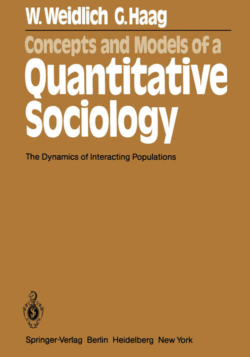 Book cover of Concepts and Models of a Quantitative Sociology: The Dynamics of Interacting Populations (1983) (Springer Series in Synergetics #14)