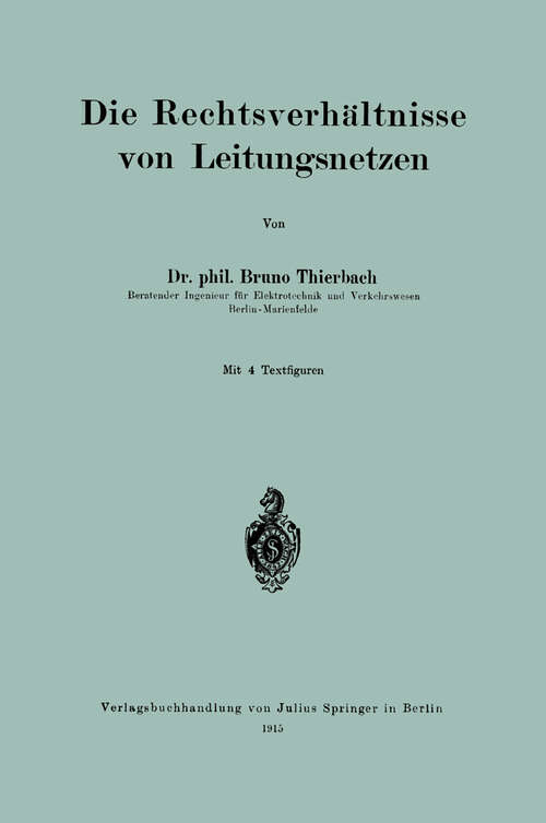 Book cover of Die Rechtsverhältnisse von Leitungsnetzen (1915)