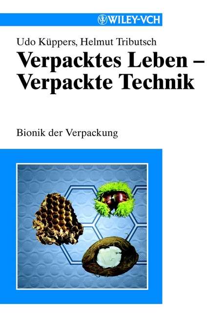 Book cover of Verpacktes Leben - Verpackte Technik: Bionik der Verpackung